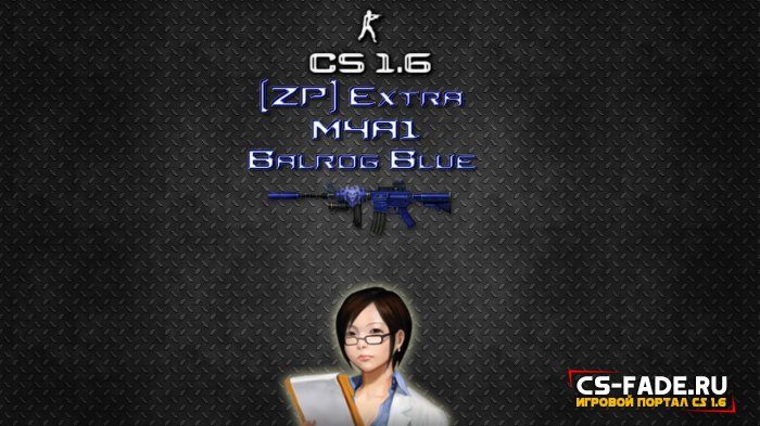 Extra Item - M4A1 Balrog (Blue)  CS 1.6